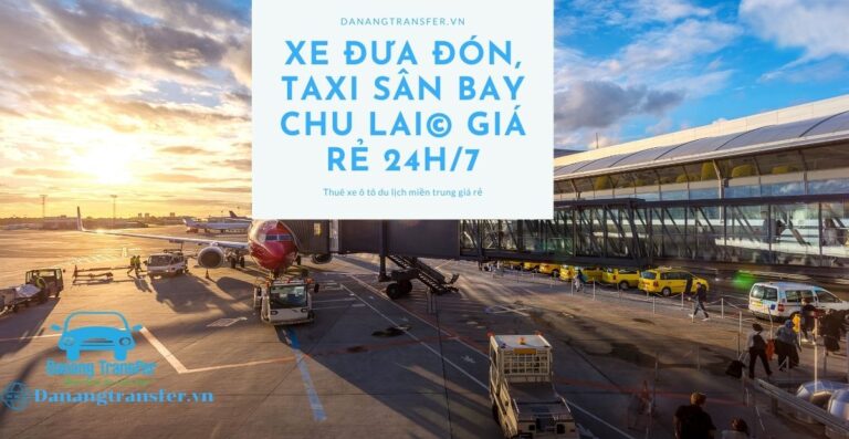🚖 Taxi Sân Bay Chu Lai 24/7 – Giá Rẻ, Nhanh, Gọi Là Có!