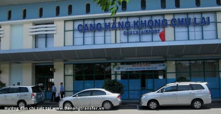 3+ Cách Di Chuyển Từ Sân Bay Chu Lai Thuận Tiện – Giá Rẻ Nhất