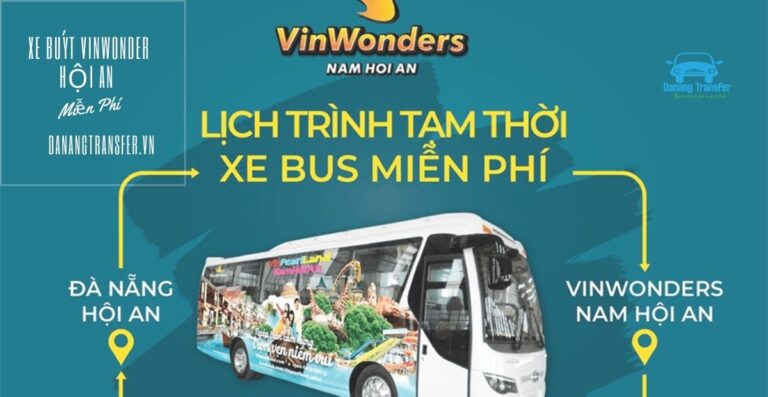 🚌 Hướng Dẫn Cách Đi Xe Buýt Đưa Đón VinWonders Nam Hội An Miễn Phí Từ Đà Nẵng