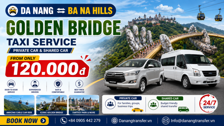 Taxi Da Nang to Golden Bridge – Ba Na Hills only 120,000đ ($5)
