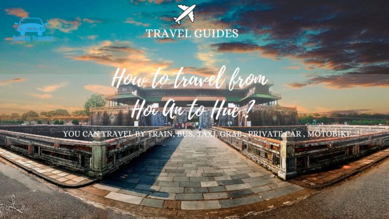+5 Best Ways to Travel from Hoi An to Hue in 2026 – Travel Guide