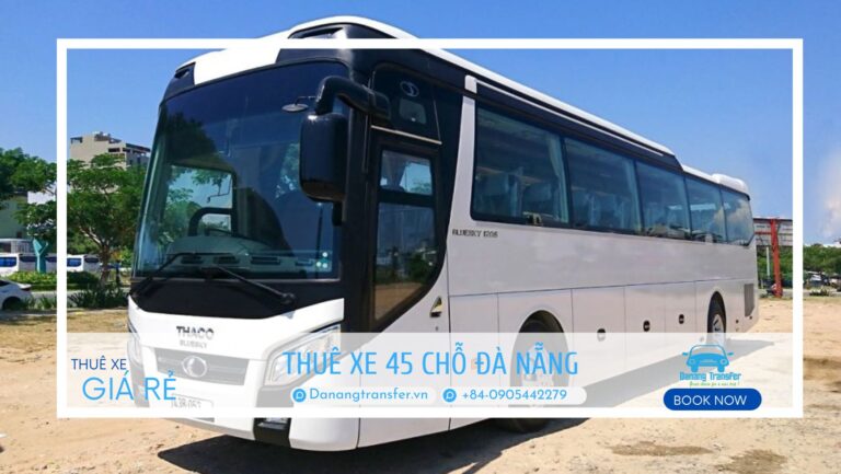 🚌 Rent a 45-Seater Bus in Da Nang – The Best Choice for Large Group Travel in 2026!