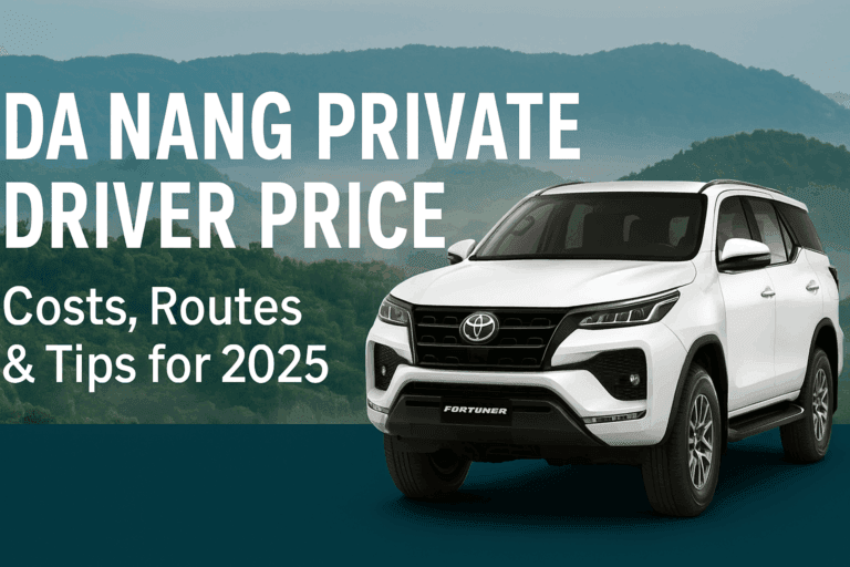 Da Nang Private Driver Price – Everything You Need to Know