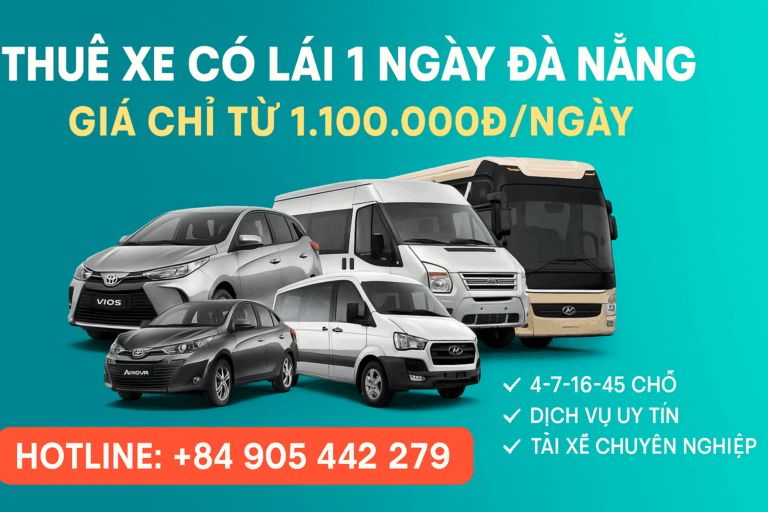 Thuê Xe Có Lái 1 Ngày Đà Nẵng Trọn Gói Bao Nhiêu Tiền?