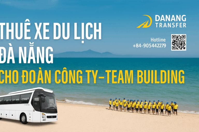 Thuê Xe Du Lịch Đà Nẵng Cho Đoàn Công Ty, Team Building Giá Tốt 2026