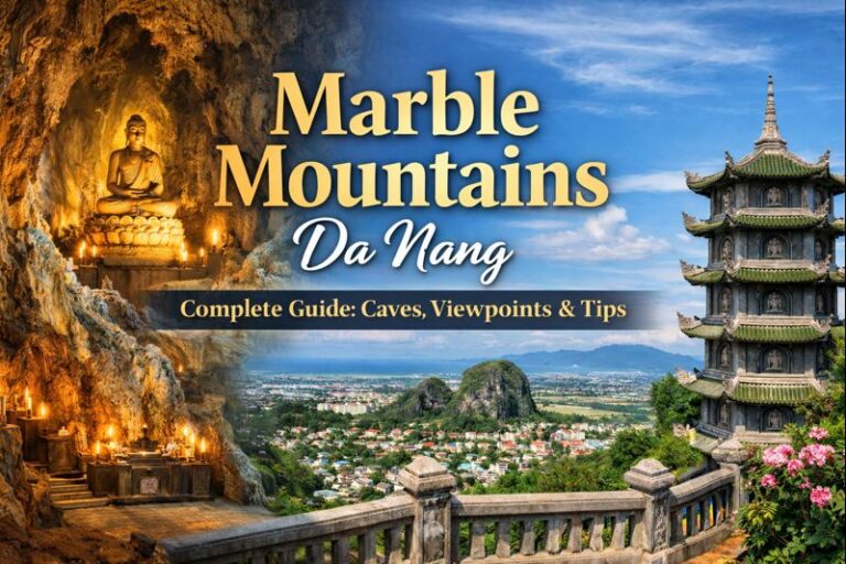 Marble Mountains Complete Guide: Caves, Viewpoints & Accessibility