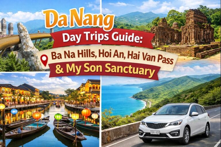 Da Nang Day Trips – Ba Na Hills, Hoi An, Hai Van Pass & My Son Sanctuary