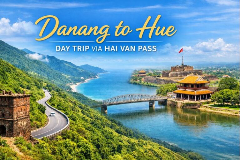 Danang to Hue Day Trip – Hai Van Pass Scenic Route Explained