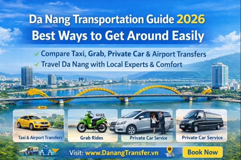 Da Nang Transportation Guide 2026 – How to Move Around Easily, Comfortably & Safely