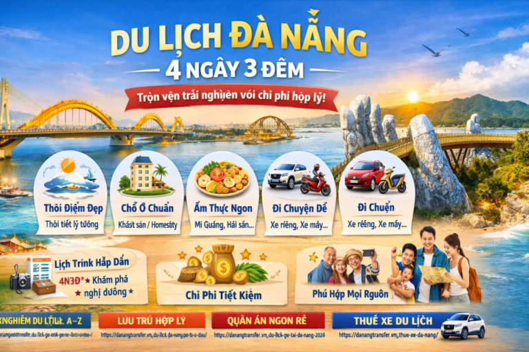 Kinh nghiệm du lịch Đà Nẵng 4 ngày 3 đêm chi tiết từ A–Z (Lịch trình tối ưu + chi phí 2026)