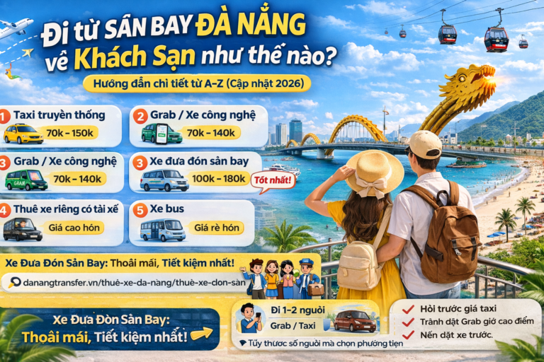 Đi từ sân bay Đà Nẵng về khách sạn như thế nào? Hướng dẫn chi tiết từ A–Z (Cập nhật 2026)