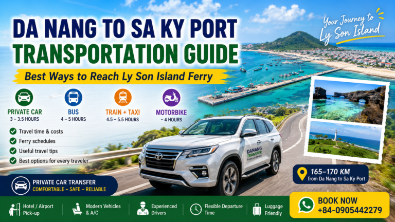 Da Nang to Sa Ky Port Transportation Guide (2026) | Private Car, Bus & Travel Tips