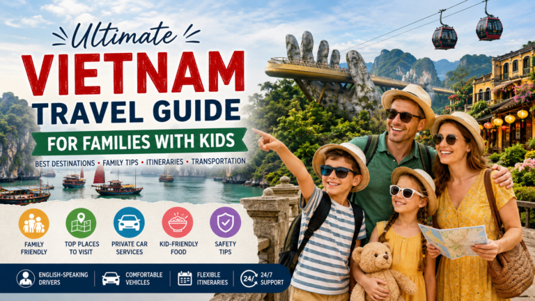 Vietnam Travel Guide for Families with Kids (2026) | Complete Family Vacation Guide
