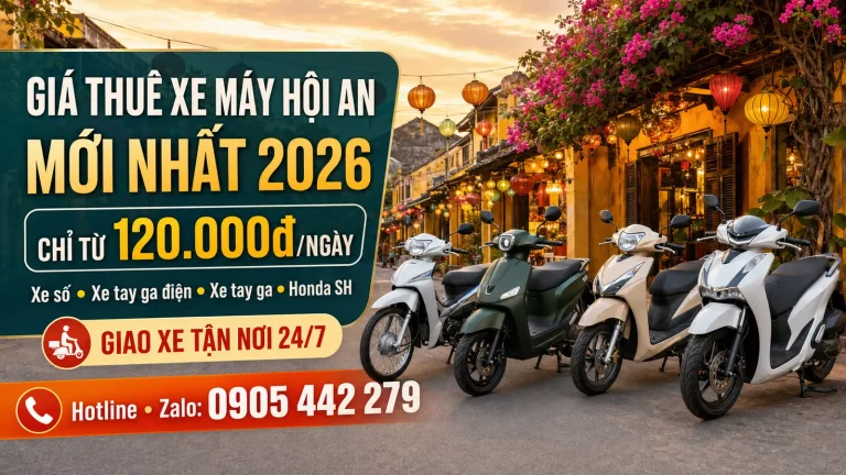 Giá Thuê Xe Máy Hội An Mới Nhất 2026 – Chỉ Từ 120.000đ/Ngày