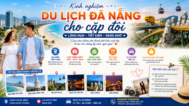 Kinh nghiệm du lịch Đà Nẵng cho cặp đôi – Lịch trình lãng mạn, tiết kiệm và đáng nhớ